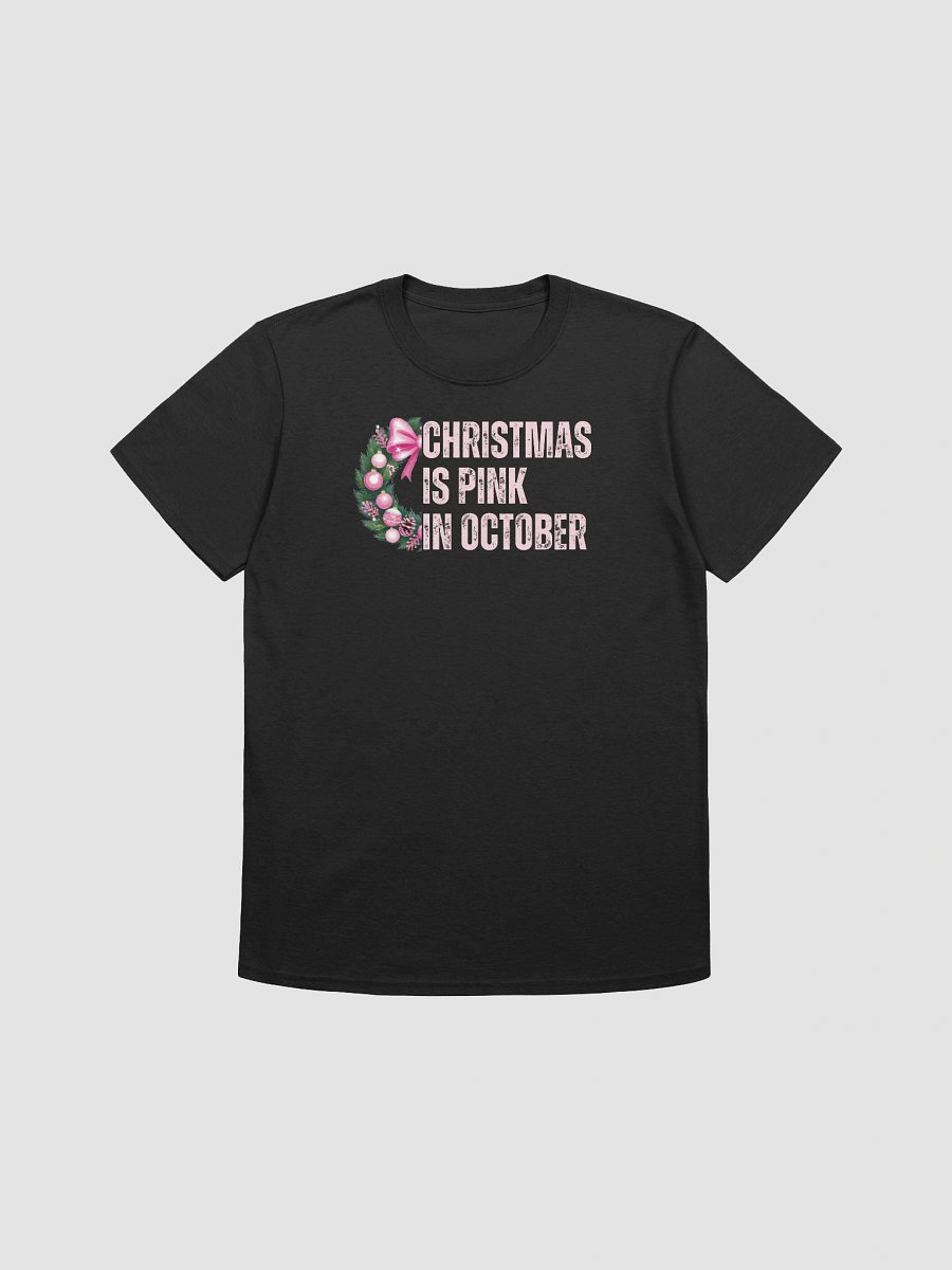 Christmas is Pink in October unisex shirt product image (2)