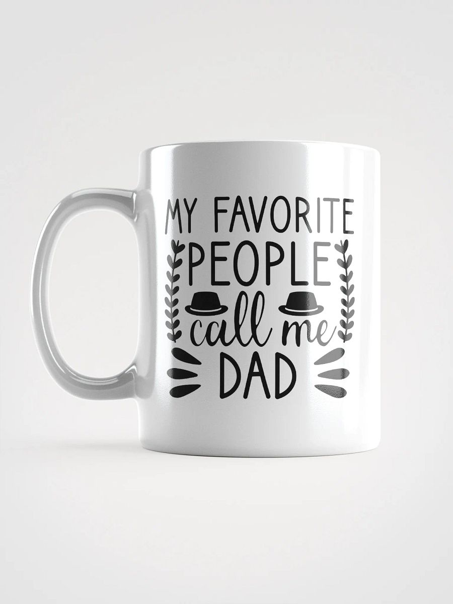 My Favorite People Call Me Dad Fathers Day Mug product image (17)