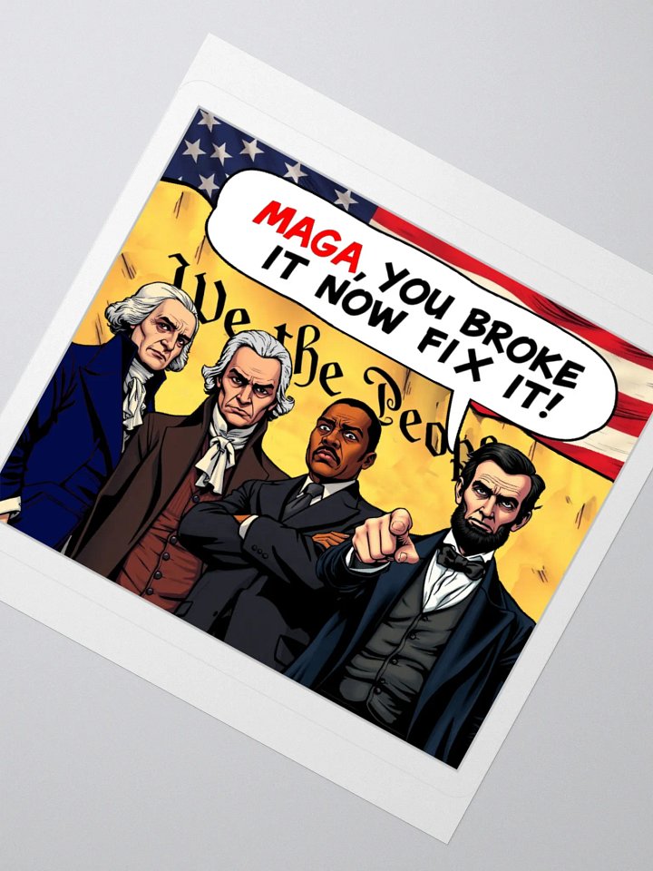 MAGA You Broke It Now Fix It! Sticker product image (2)