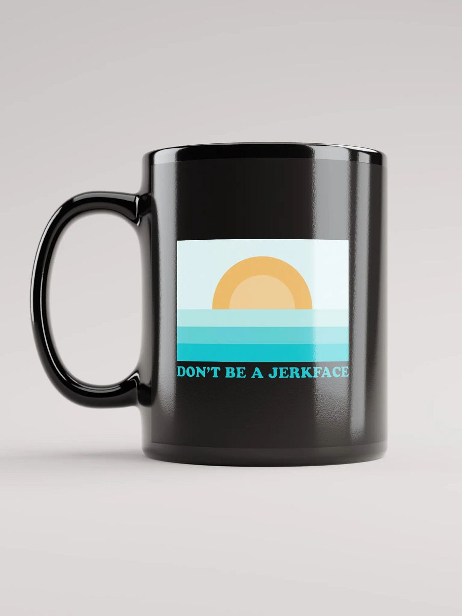 Don't Be A Jerkface - Black Mug product image (12)