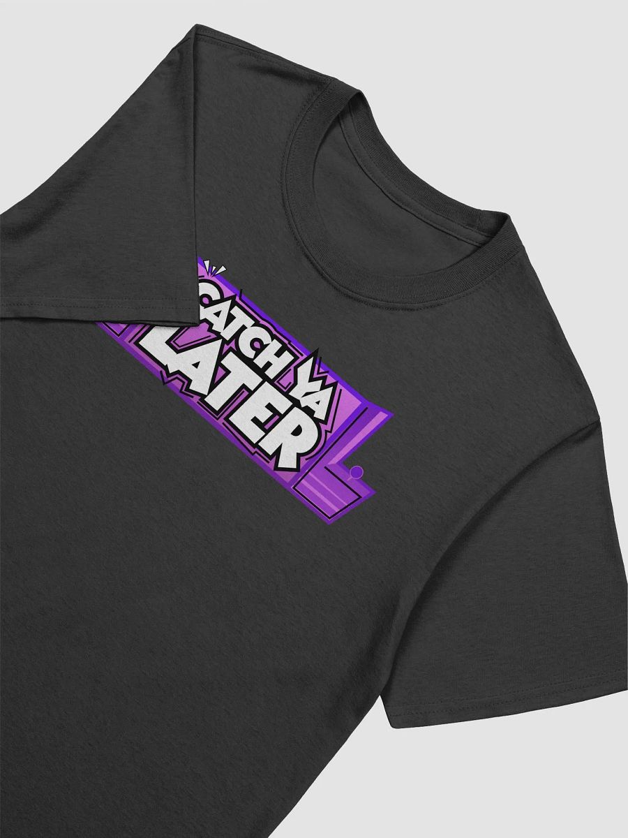Catch Ya Later - Shirt product image (3)