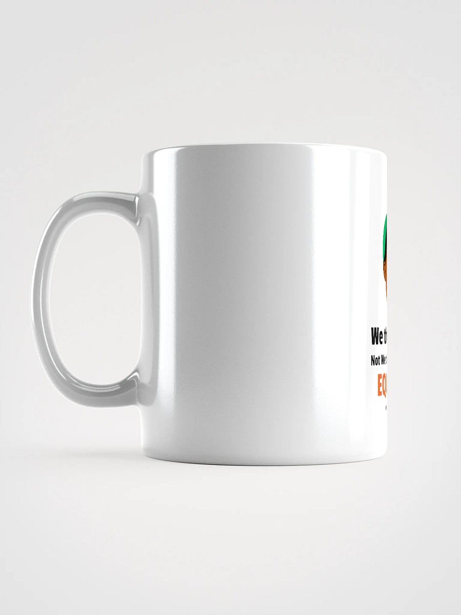 Equality Shout White Glossy Mug product image (6)