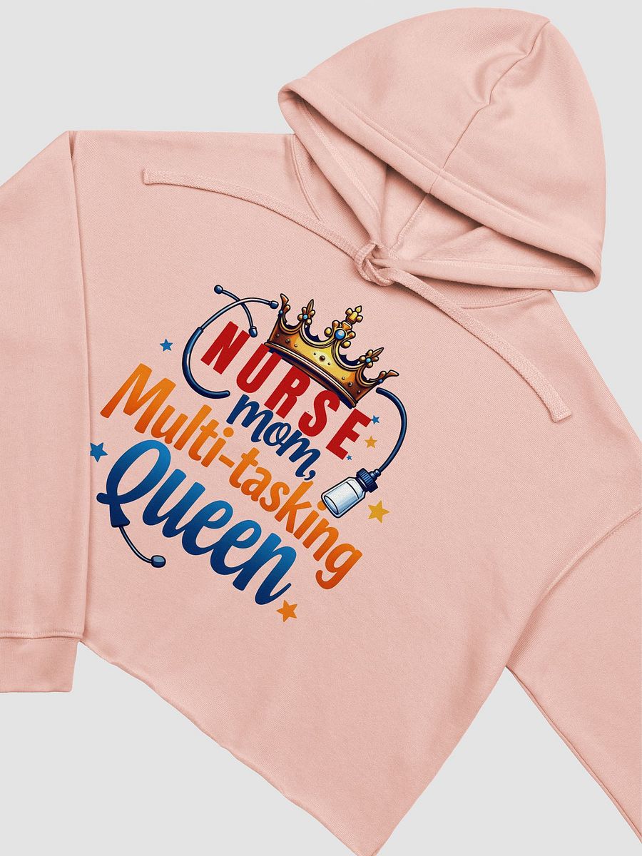 Nurse Mom, Multi-tasking Queen Crop Hoodie product image (24)