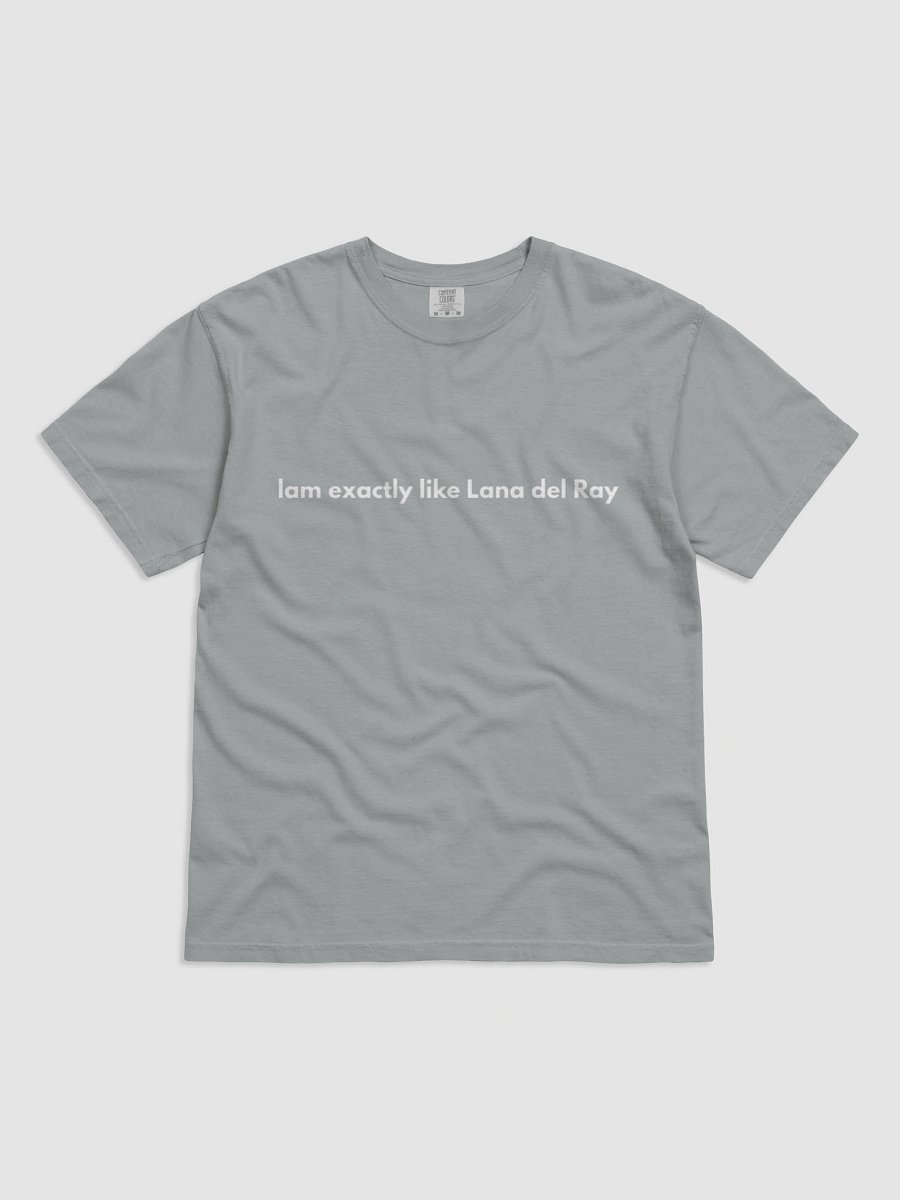 I am exactly like Lana del Ray t-shirt product image (9)