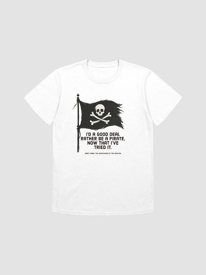 I’d Rather Be a Pirate Twain T-Shirt product image (1)
