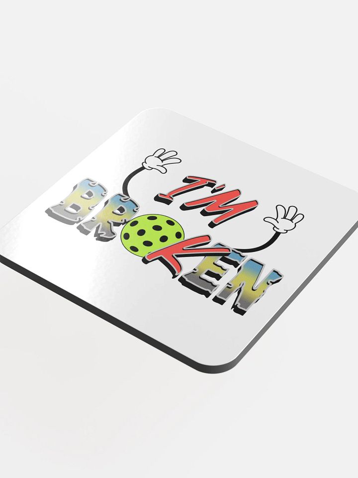 Im Ok Im Broken Pickleball Beauty Glossed Coaster product image (1)