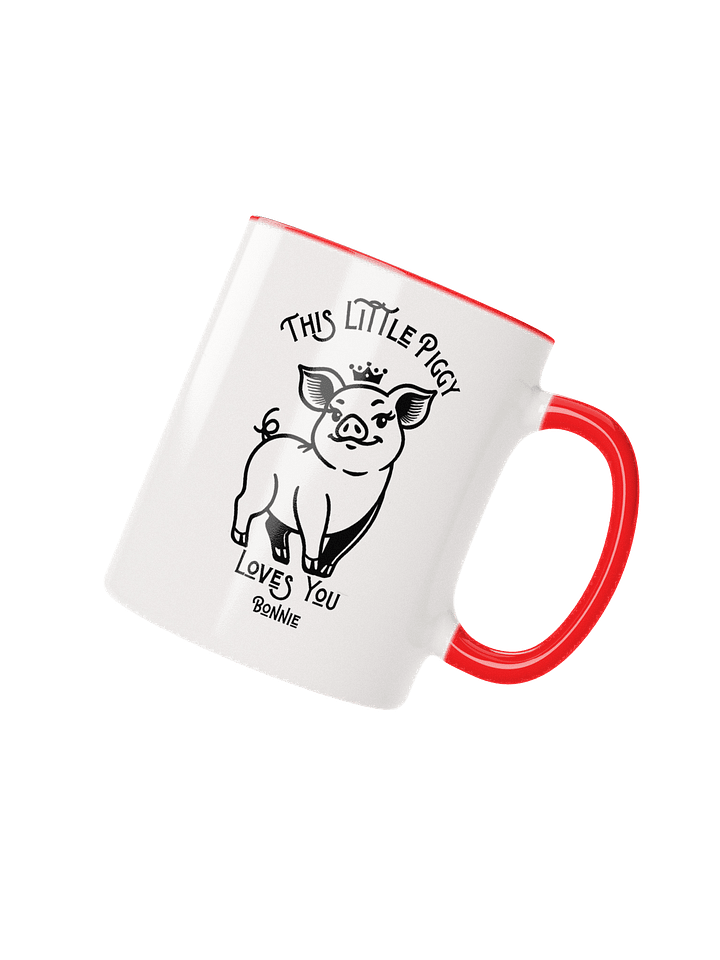 Bonnie's mug says 'This Little Piggy Loves You!' product image (6)