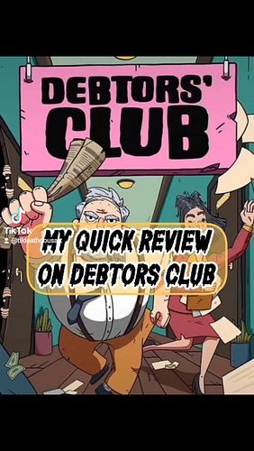 debtors club! 

i get it. im tired of being the little guy too sometimes and being stuck in the cogs of a machine that just n...
