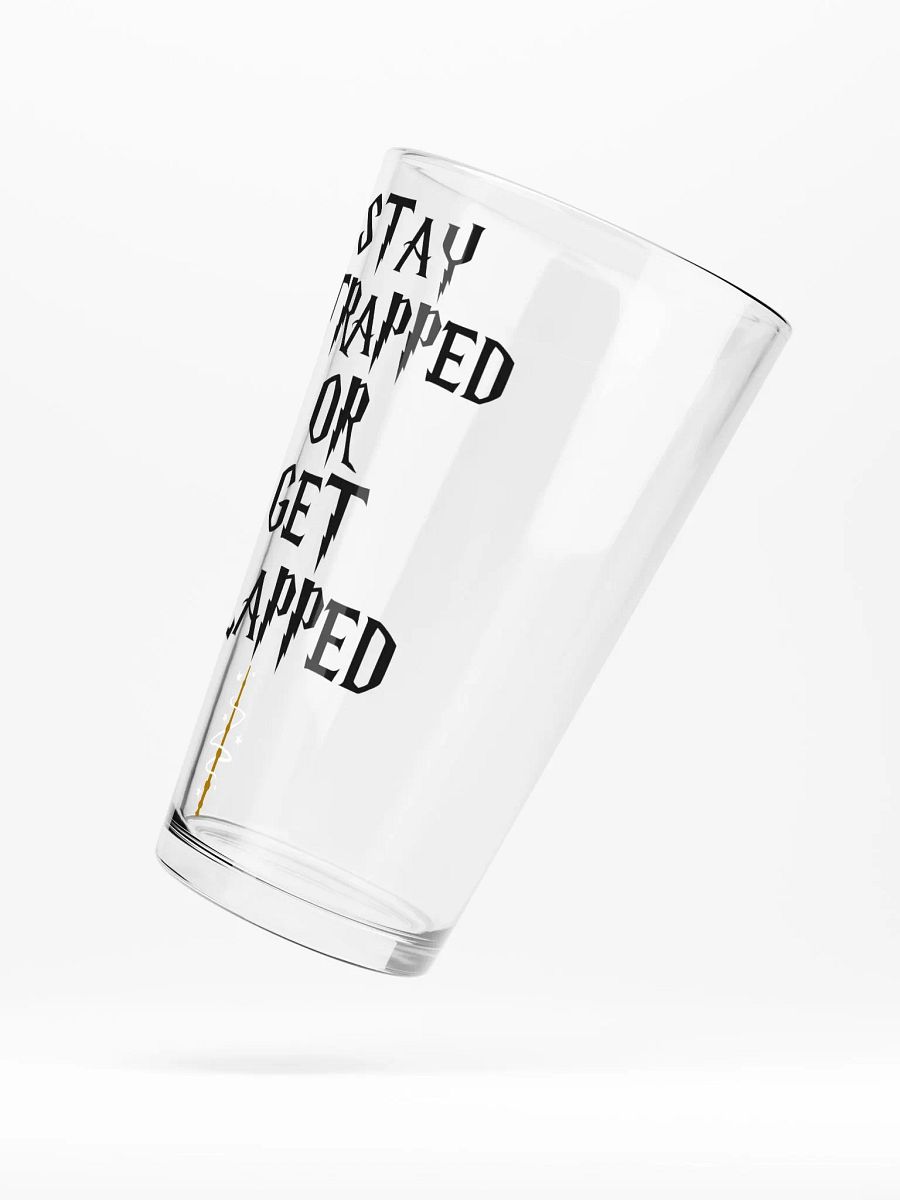 Stay Strapped Or Get Clapped! Glass product image (5)