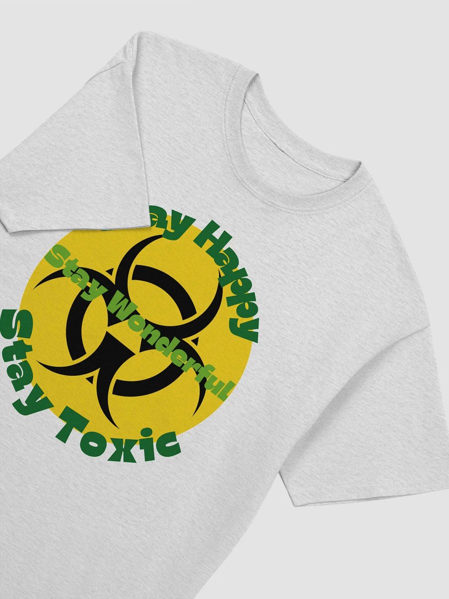 Stay Happy, Stay Wonderful, Stay Toxic product image (36)