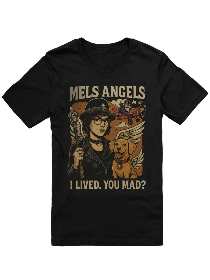 Original design- Mel’s Angels “I Lived. You Mad?” T-Shirt – Bella+Canvas Unisex Graphic Tee, Road-Worn Survivor Series product image (2)