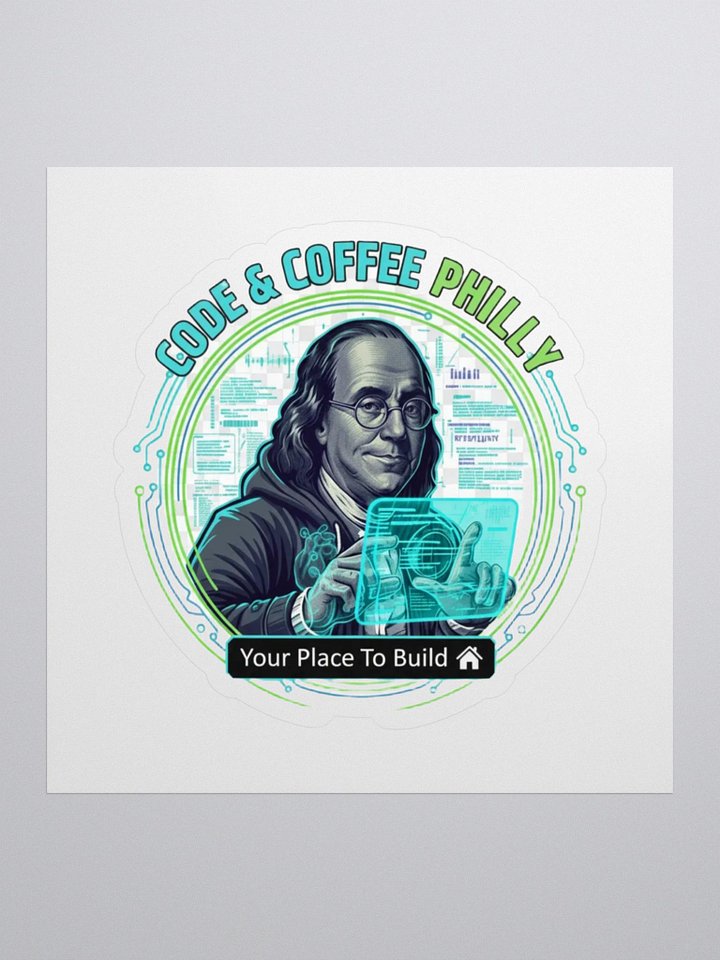 Ben Franklin "Your Space to Build" 🏠 Sticker product image (1)