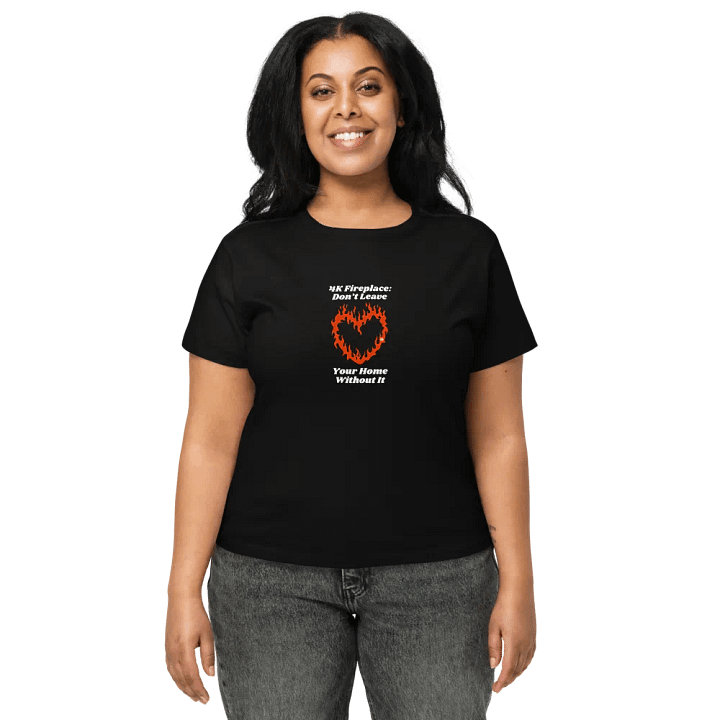 Flaming Heart - 4K Fireplace: Don't Leave Your Home Without It | High Waisted Tee product image (2)