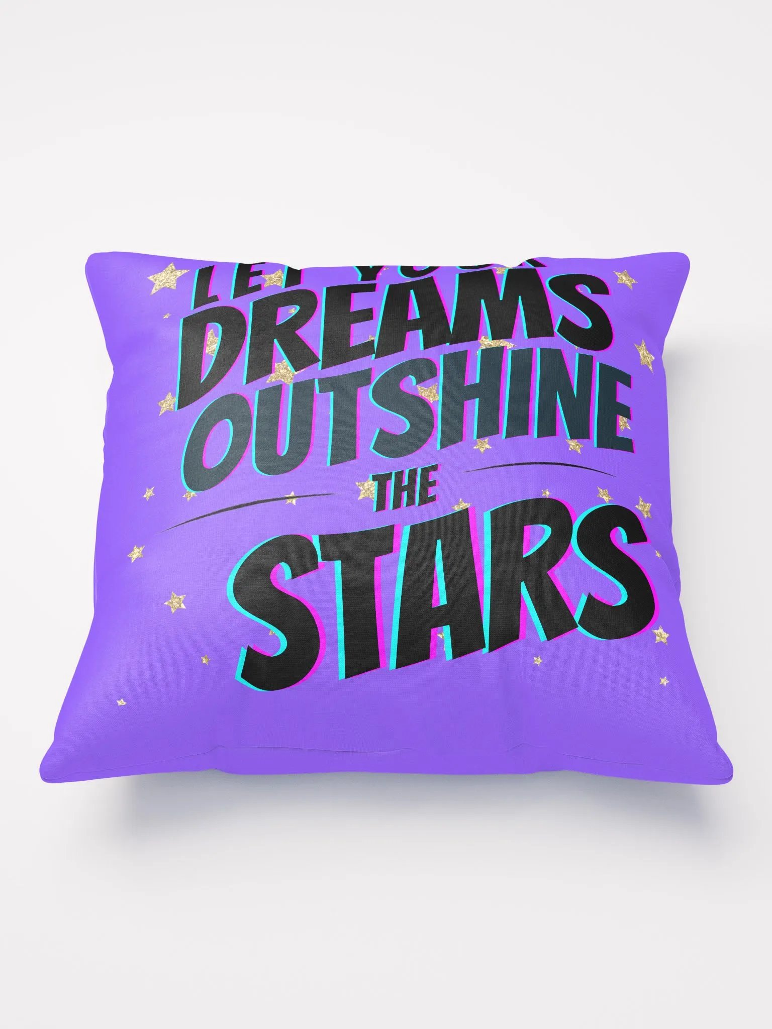 Let Your Dreams Outshine The Stars Pillow product image (1)