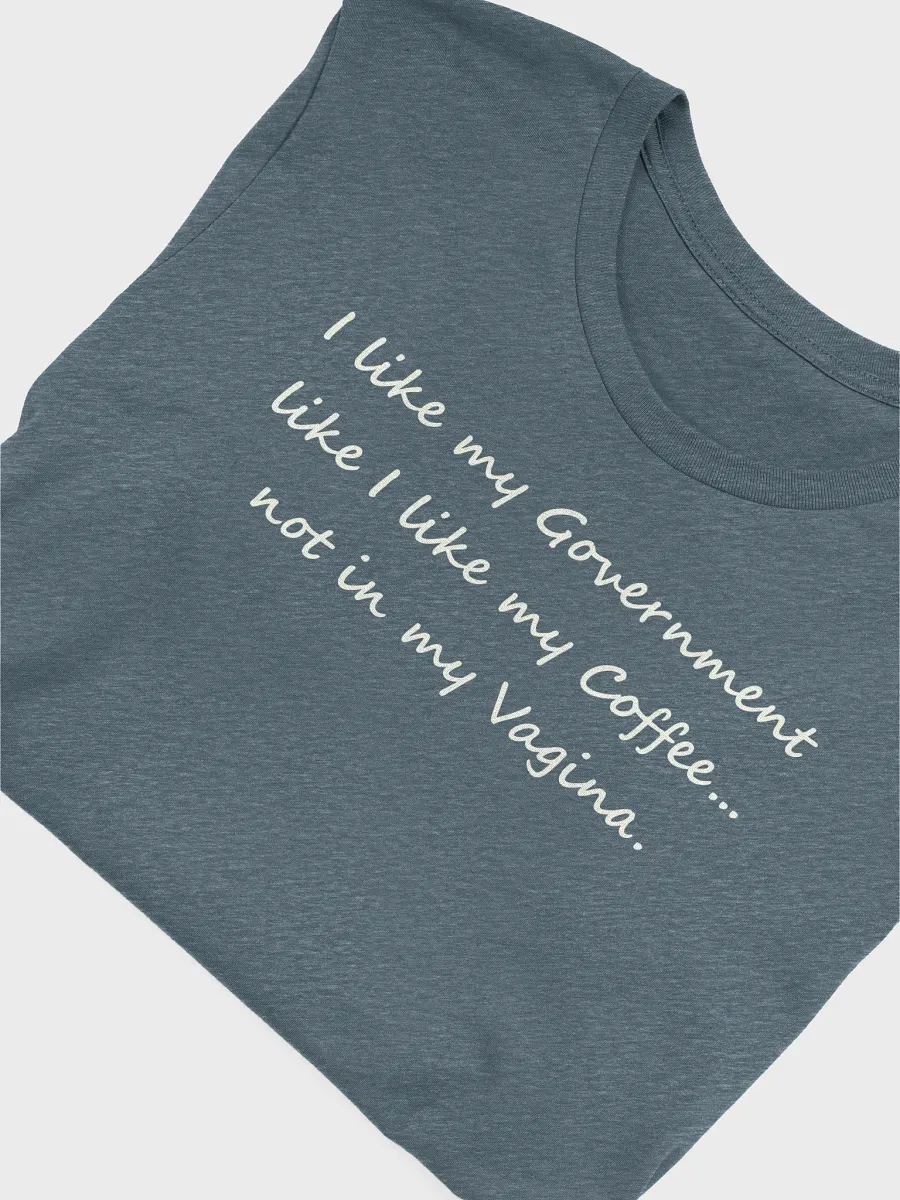 I Like My Government Like I Like My Coffee Shirt product image (2)