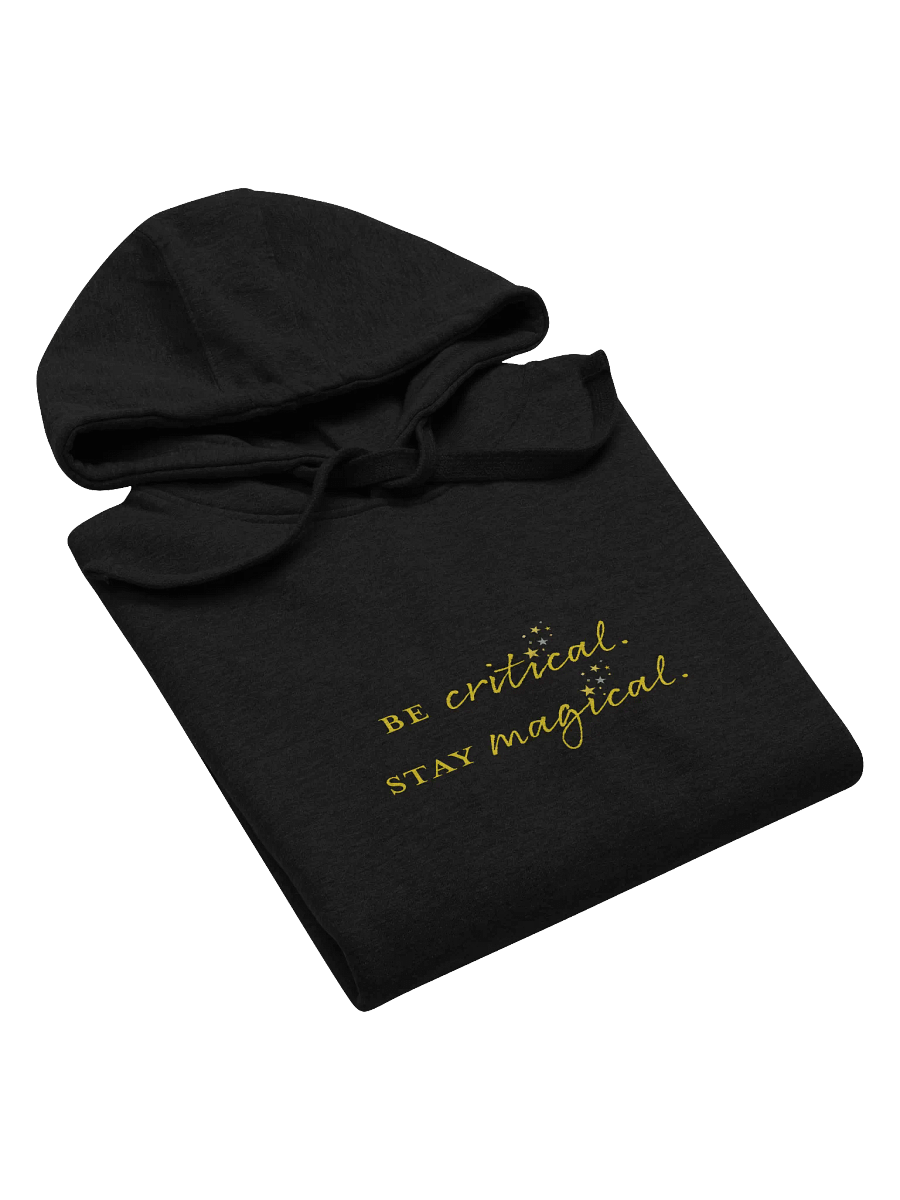 "Be Critical. Stay Magical." Hoodie product image (32)