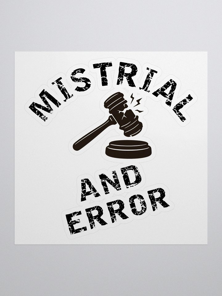 Mistrial And Error Kiss-Cut Sticker product image (1)