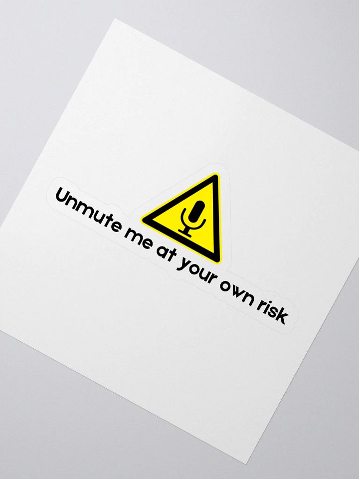 Unmute Me At Your Own Risk Stickers product image (2)