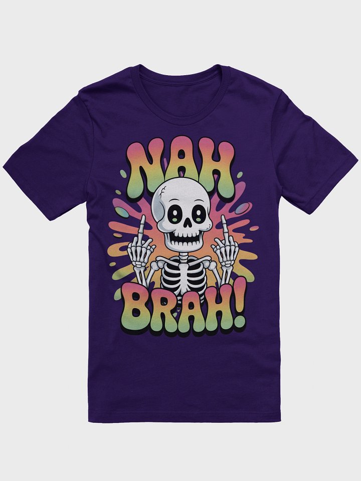 Sassy psychedelic Skeleton 'NAH BRAH!' T-Shirt - Hein Signature Studios product image (3)