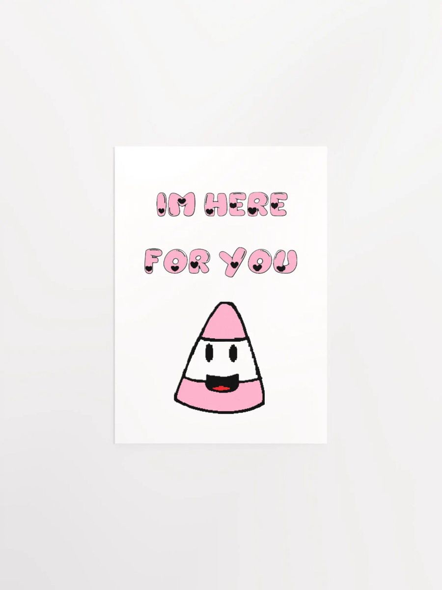 IM HERE FOR YOU - Matte Poster Paper product image (1)
