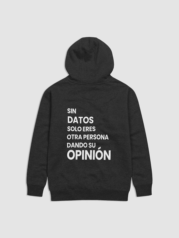 Buzo "Sin datos solo eres otra persona dando su opinión" product image (1)
