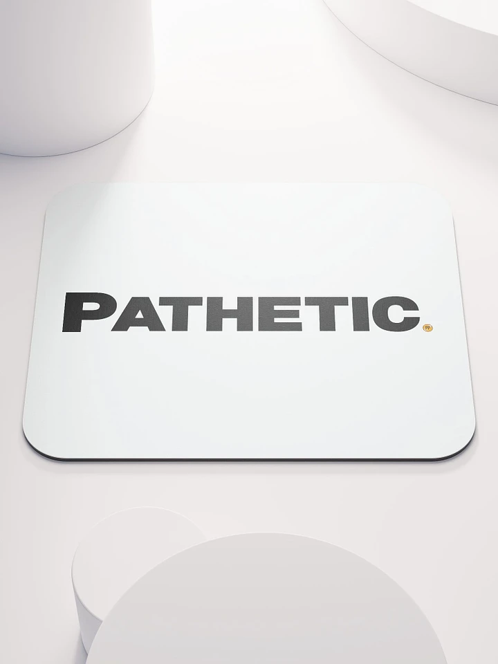 Pathetic Mouse Mat product image (1)