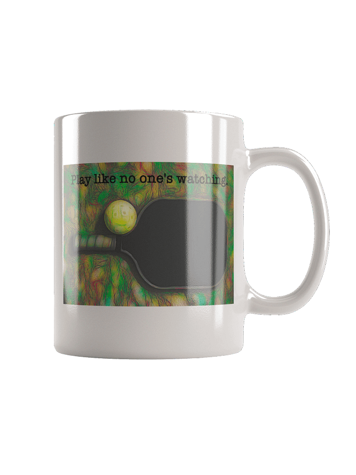 Play Pickleball Like No One's Watching - Mug product image (4)
