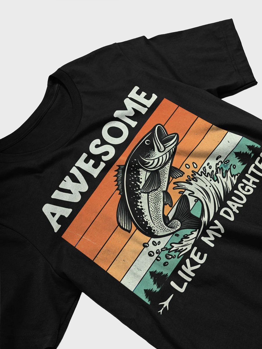 Funny Awesome Like My Daughter Shirt Funny Men Dad Father's Day T-Shirt product image (3)