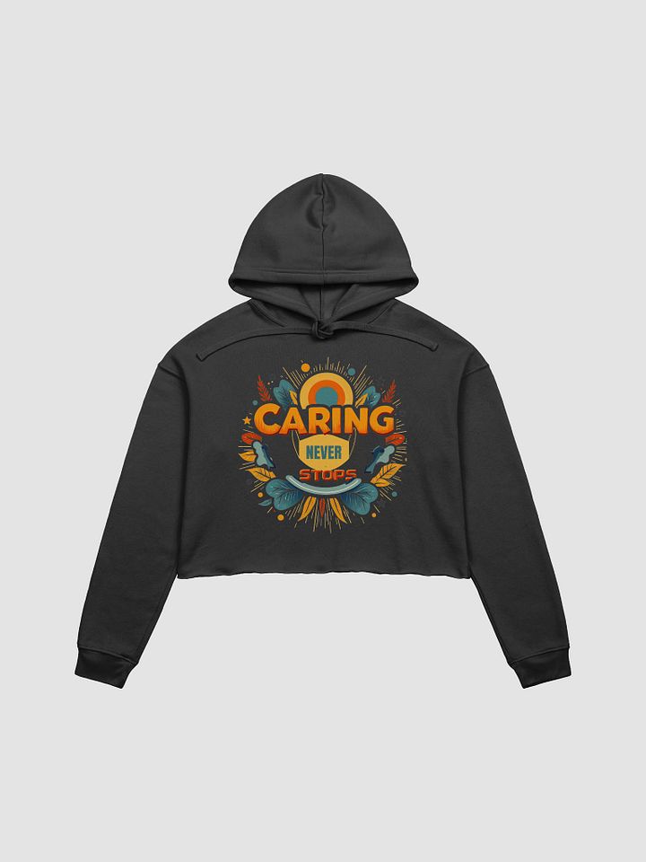 Vibrant Caring Never Stops Crop Hoodie product image (4)