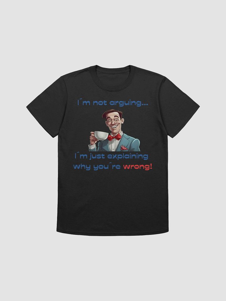 Why You´re Wrong Tee product image (8)
