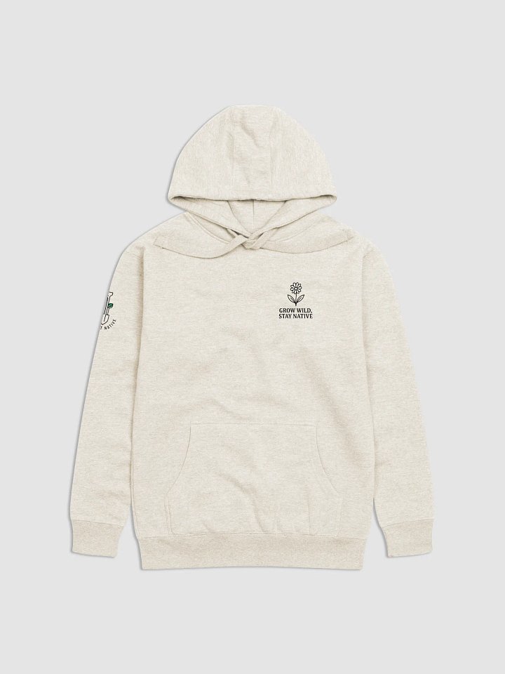 Grow Wild, Stay Native Hoodie product image (2)