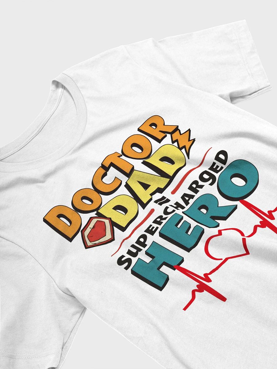 Supercharged Hero Doctor Dad T-Shirt product image (25)