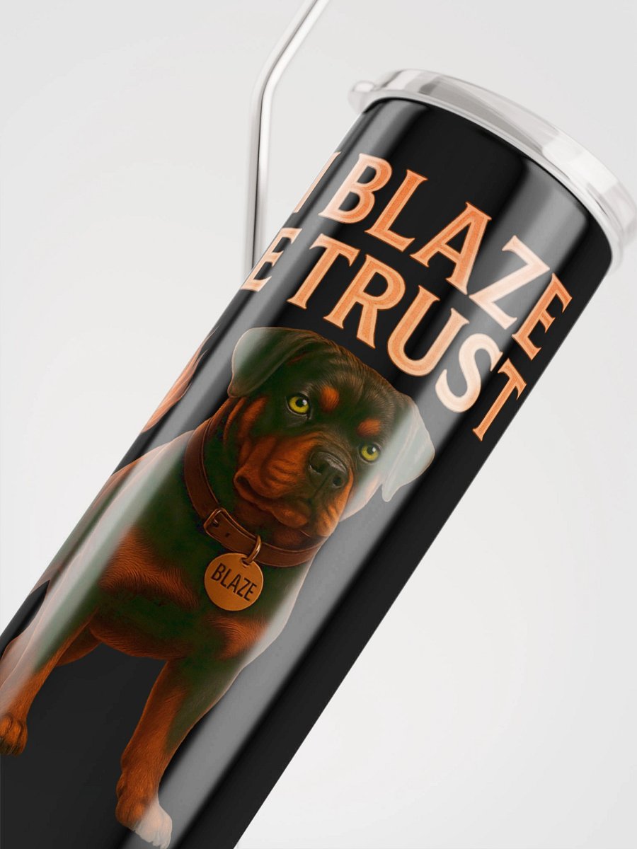 In Blaze We Trust- Tumbler product image (4)
