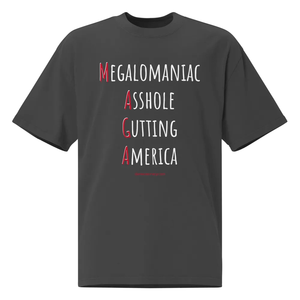 Megalomaniac Asshole Gutting America MAGA - Oversized Faded Tee product image (7)