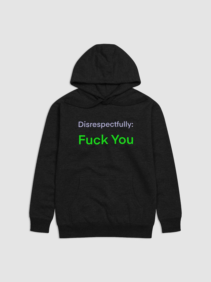 Disrespectfully Hoodie product image (1)