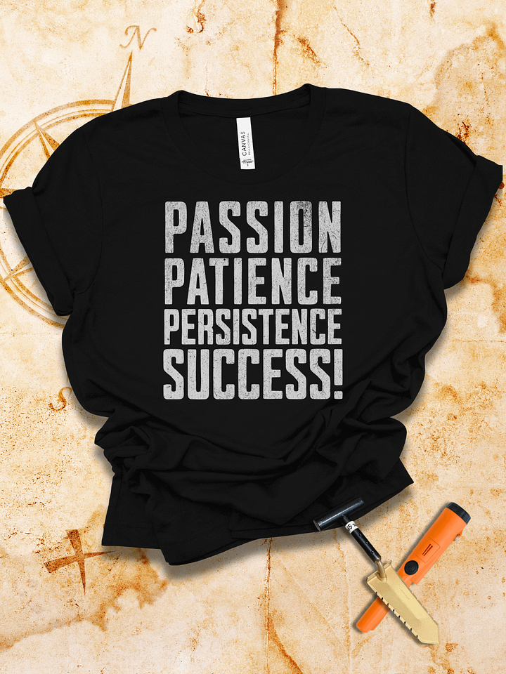 Passion, Patience, Persistence, Success TShirt product image (1)