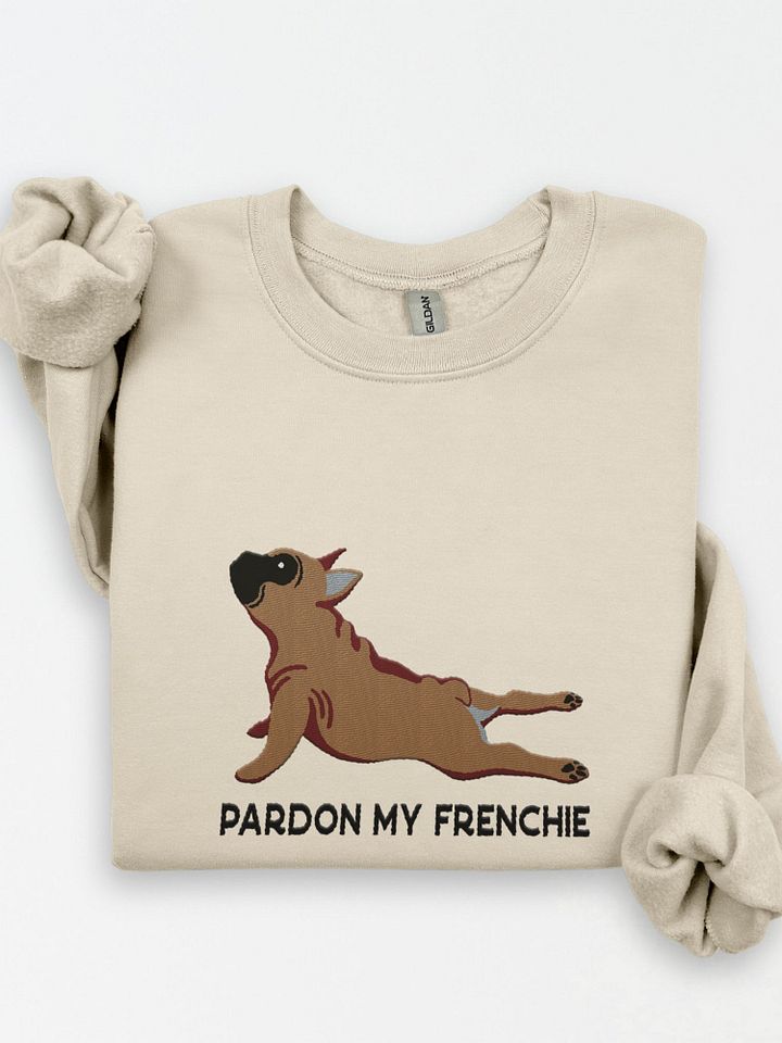 Pardon My Frenchie Sweatshirt (Embroidered) of a French Bulldog product image (1)