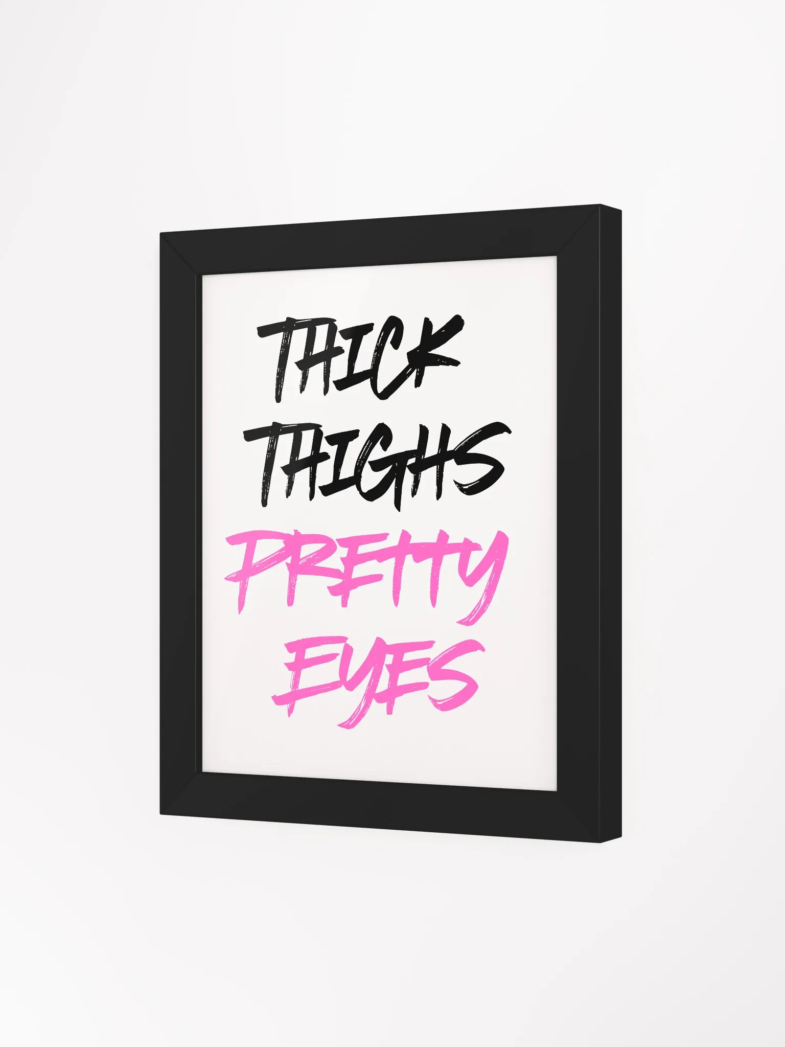 Thick Thighs Pretty Eyes Framed Poster product image (3)