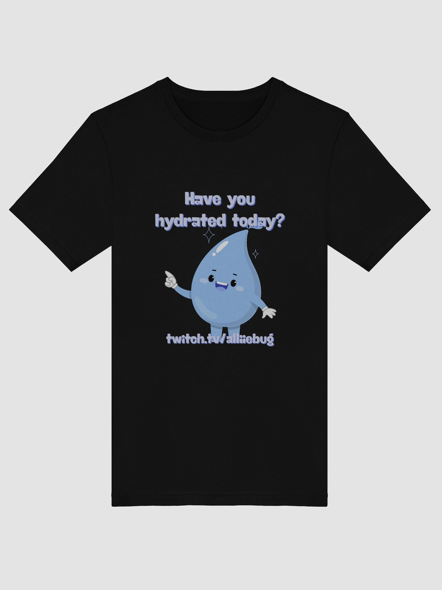 Have You Hydrated Today Tee product image (5)