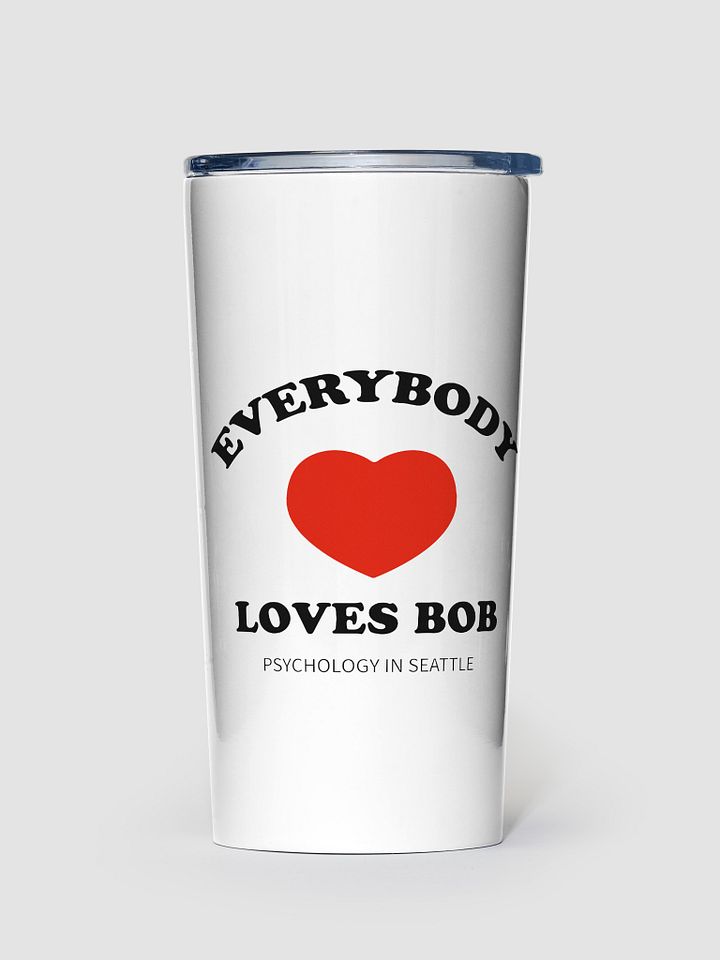 Everybody Loves Bob - Tumbler product image (1)