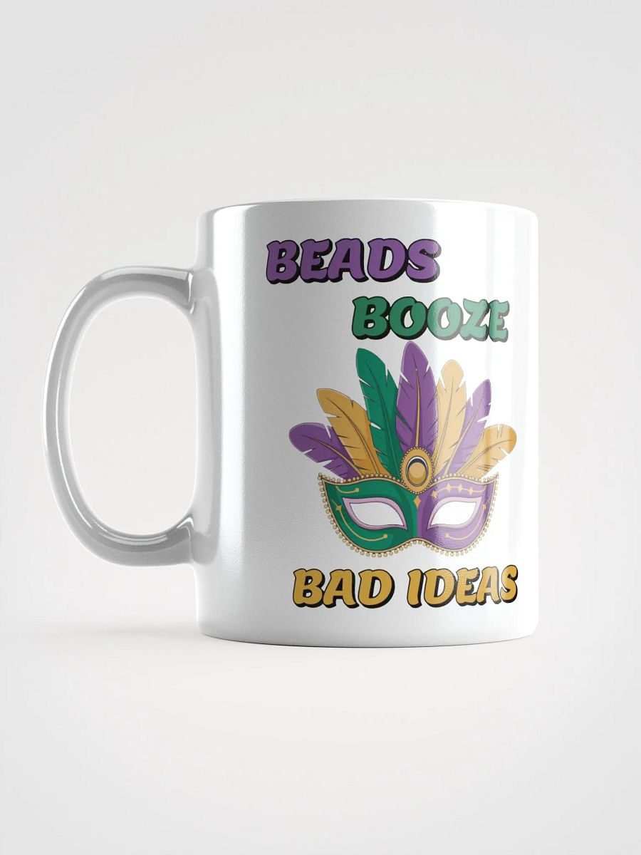 Beads, Booze And Bad Ideas - Funny Mardi Gras White Coffee Mug product image (8)
