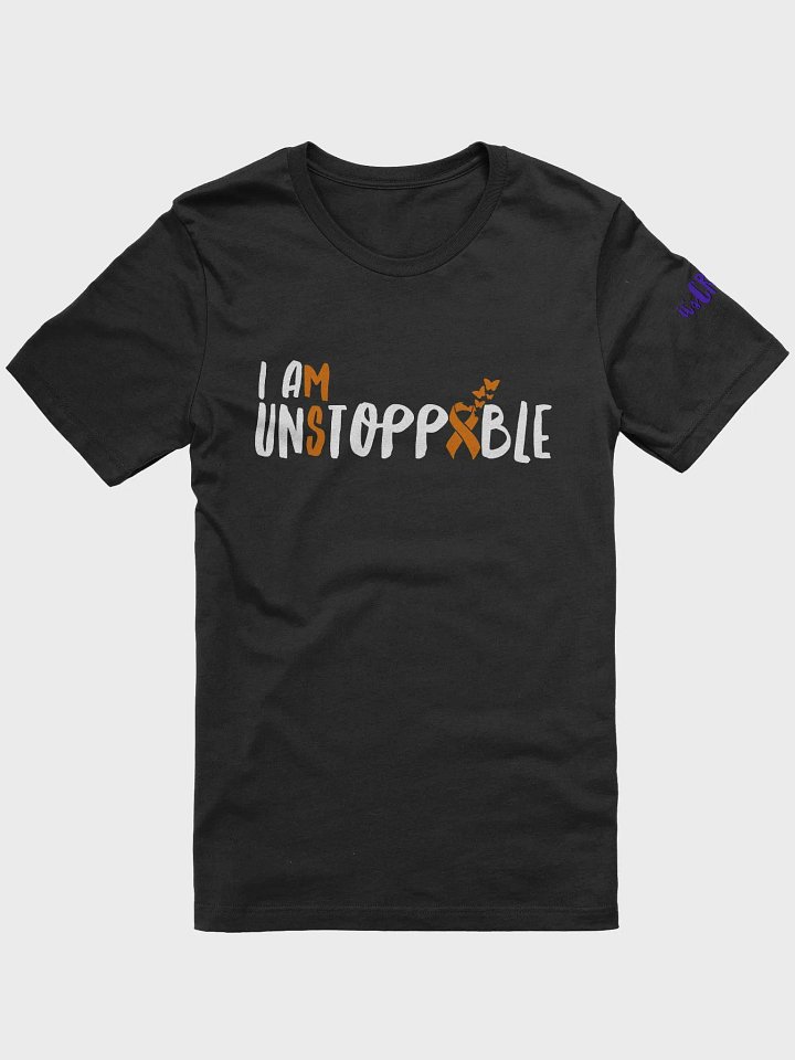 I Am Unstoppable MS Charity Shirt (White Font) product image (4)