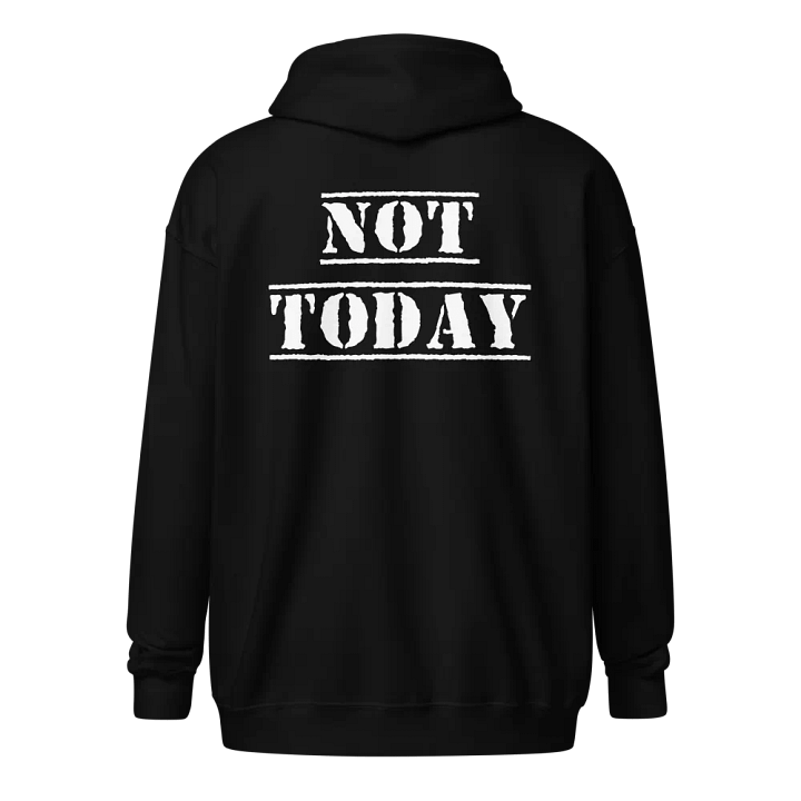 Not Today zip hoodie product image (1)