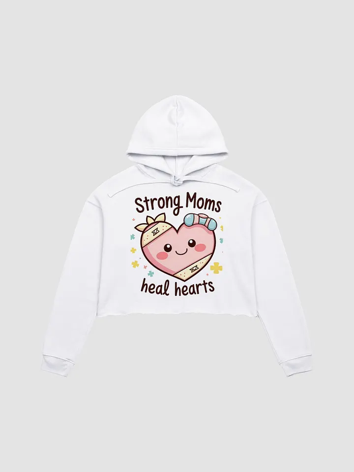 Strong moms, Heartfelt Healing Crop Hoodie product image (3)