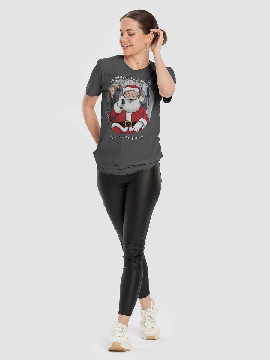 Who's Picking Me Up At The Airport - Funny Santa Claus T-shirt product image (5)