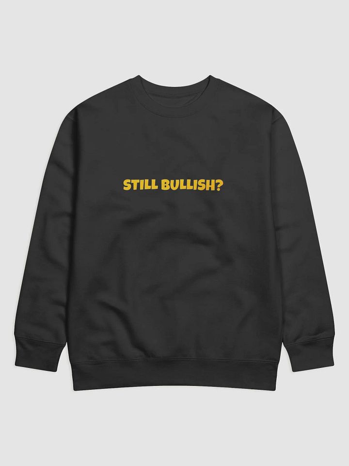 Still Bullish Sweater (Unisex) product image (1)