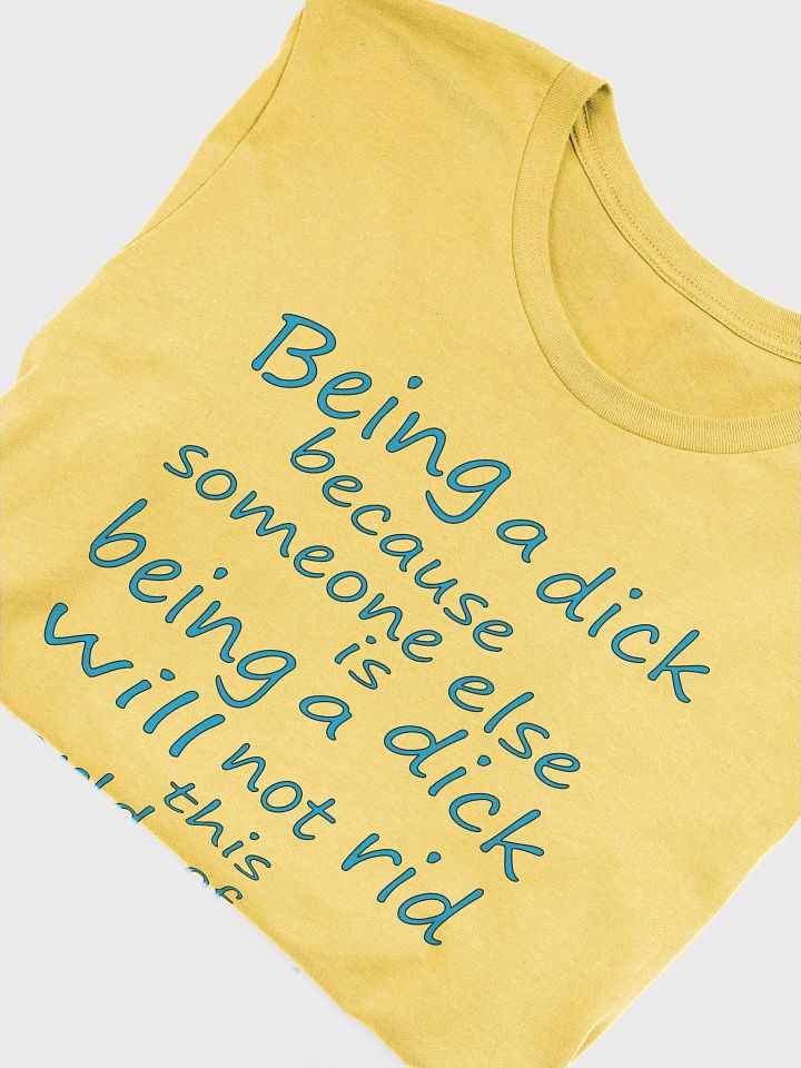 Stop Being A Dick - Blue Lettering - Bella+Canvas Supersoft T-Shirt product image (1)