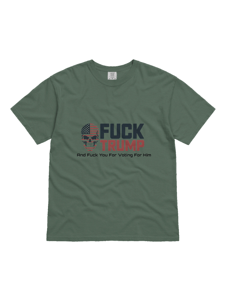 Fuck Trump: Garment-Dyed Cotton T-Shirt product image (7)