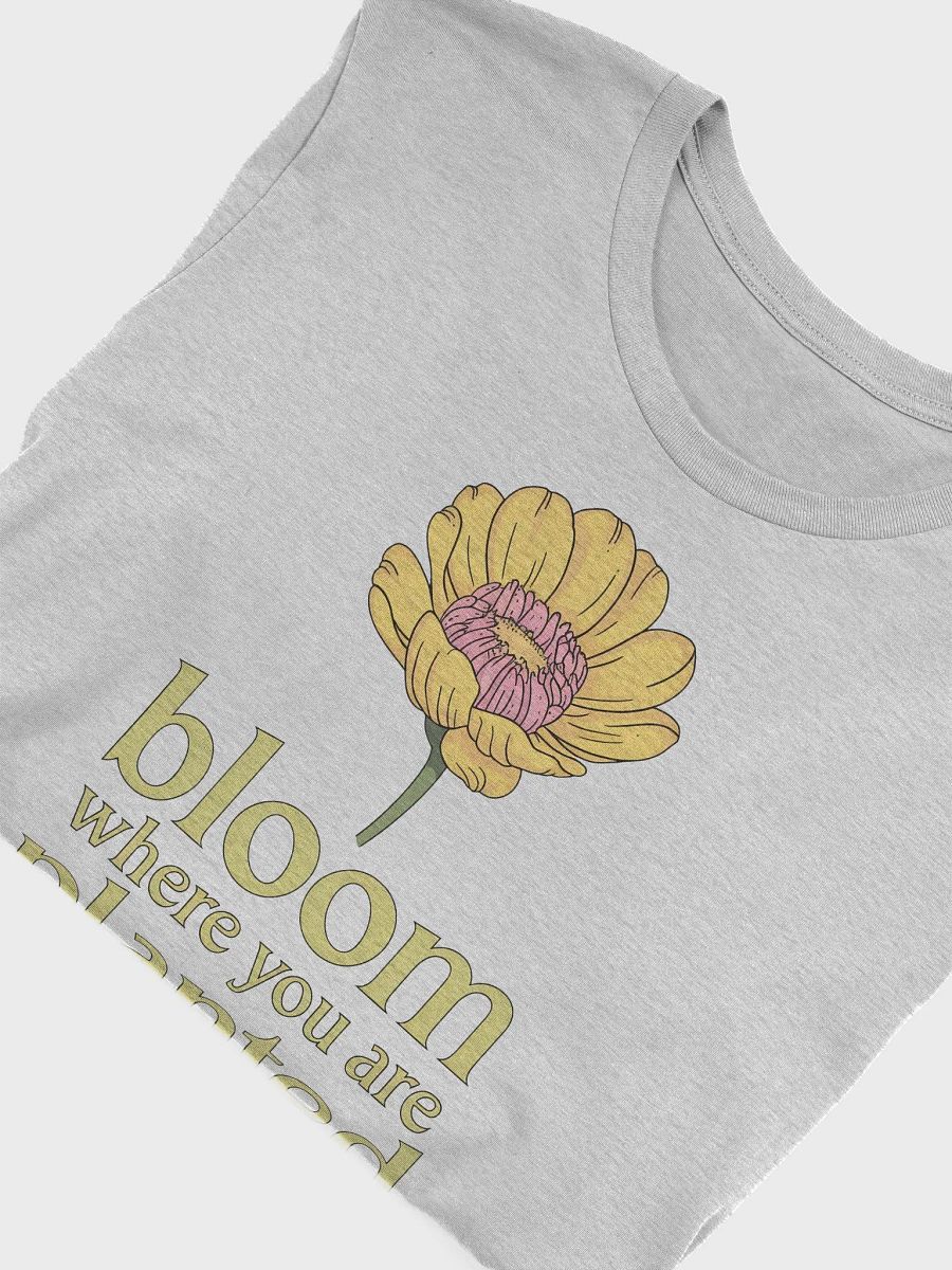 “bloom where you are planted