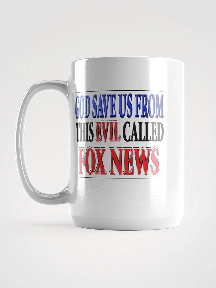 God Save Us From This Evil Called Fox News Mug product image (1)